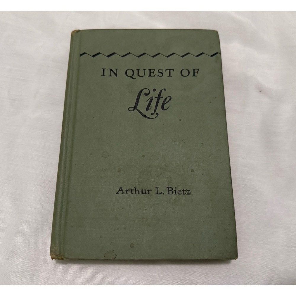 In Quest Of Life Arthur L Bietz (1947)‎ - Signed Religious Psychology VTG Book